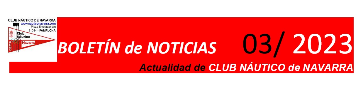 Bolet&iacute;n Noticias Club N&aacute;utico de Navarra 03/2023